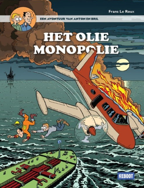 Het olie monopolie, een avontuur van Anton en Bril - softcover